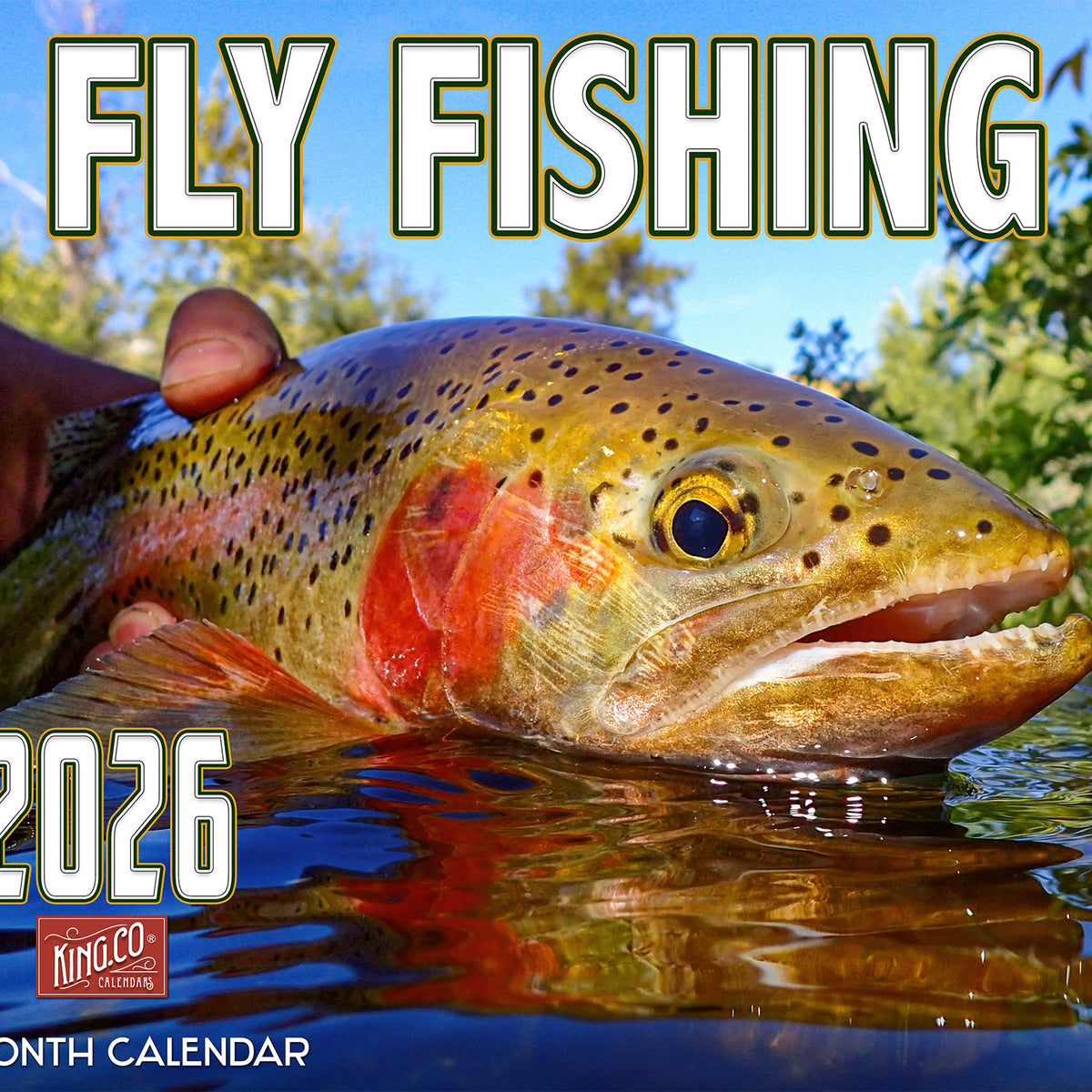 2026 Fly Fishing Wall Calendar Scenic Angling Adventures The King